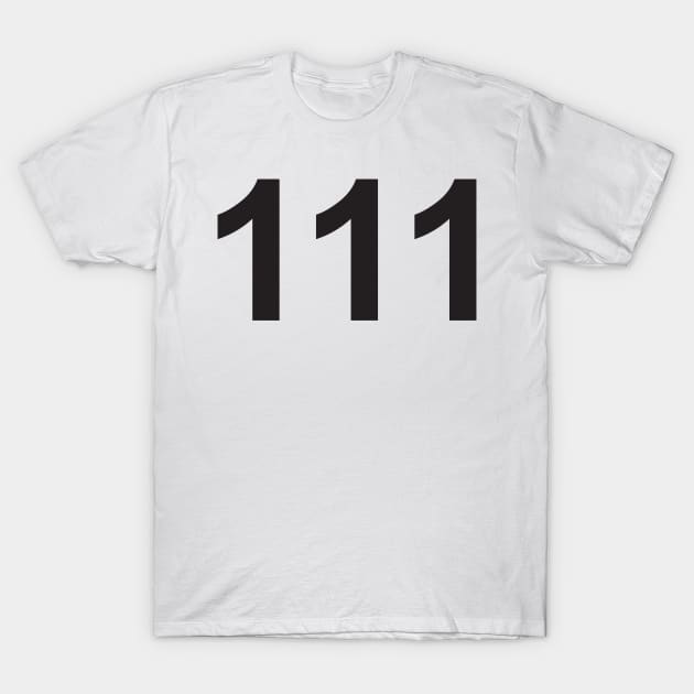 Angel number 111 T-Shirt by lawofattraction1111